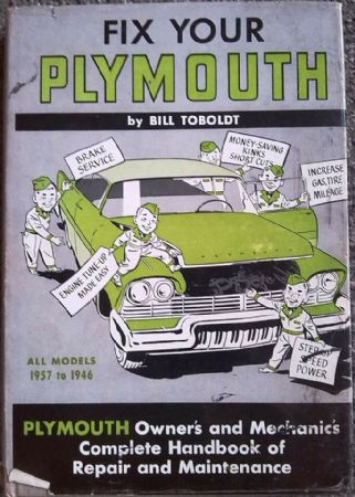 Fix your Plymouth.  
